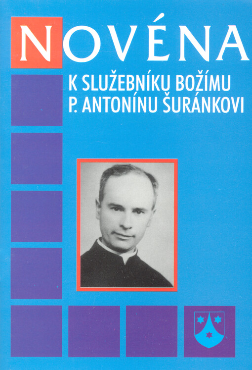 Novéna k služebníku Božímu P. Antonínu Šuránkovi