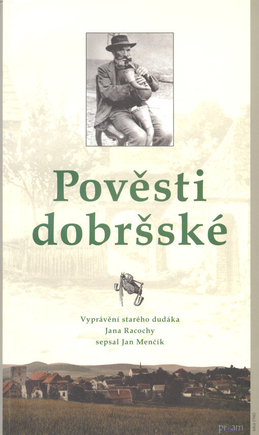 Pověsti dobršské : vyprávění starého dudáka Jana Racochy