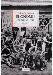 Ekonomie českého lidu : eseje z antropologické ekonomie. Svazek II.  (odkaz v elektronickém katalogu)