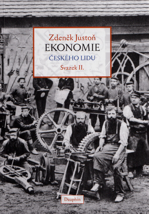 Ekonomie českého lidu : eseje z antropologické ekonomie. Svazek II.