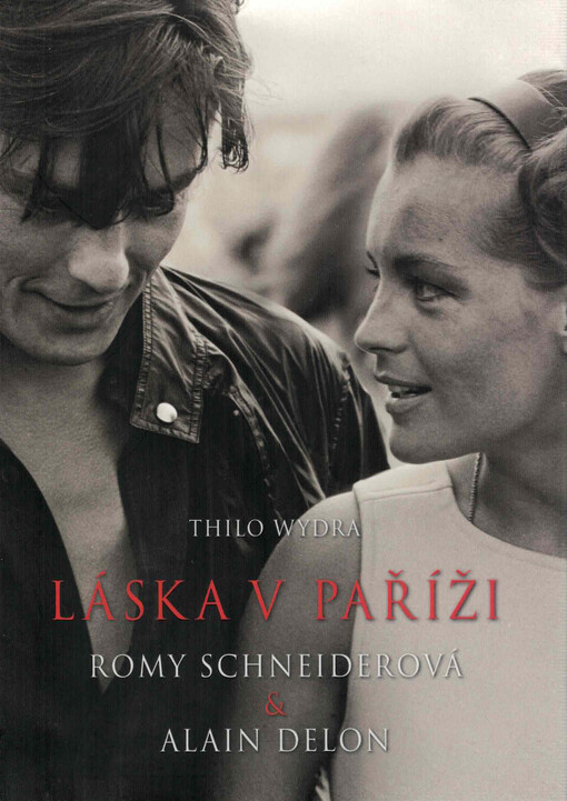 Láska v Paříži : Romy Schneiderová & Alain Delon