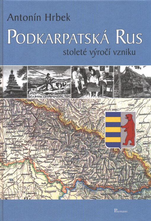 Podkarpatská Rus : stoleté výročí vzniku