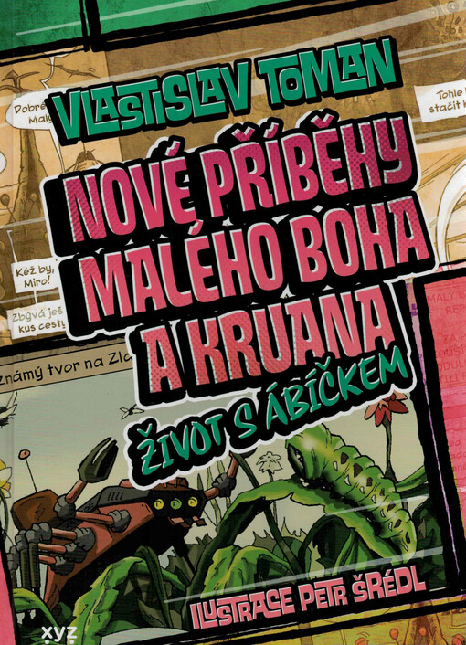 Nové příběhy Malého boha a Kruana : život s Ábíčkem