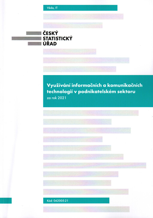 Využívání informačních a komunikačních technologií v podnikatelském sektoru za rok 2021