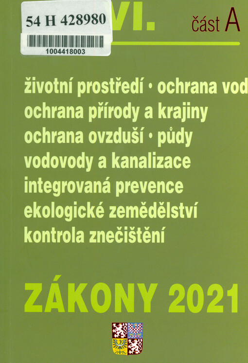 Zákony VI : úplná znění zákonů z oblasti odpadů, obalů a hospodaření energií k ...