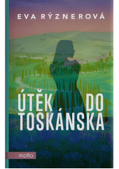Útěk do Toskánska  (odkaz v elektronickém katalogu)