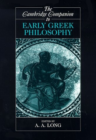 The Cambridge companion to early Greek philosophy
