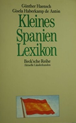 Kleines Spanien-Lexikon : Wissenswertes über Land und Leute