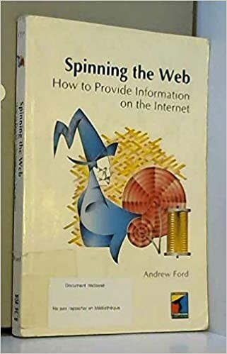 Spinning the Web: How to Provide Information on the Internet