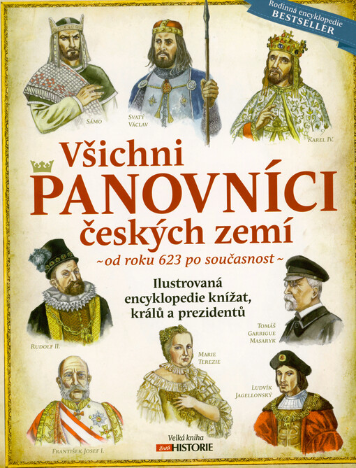 Všichni panovníci českých zemí : od roku 623 po současnost