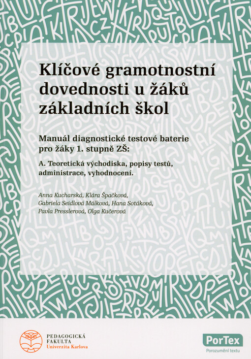 Klíčové gramotnostní dovednosti u žáků základních škol : manuál diagnostické testové baterie pro žáky 1. stupně ZŠ
