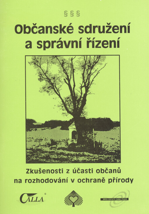 Občanské sdružení a správní řízení : zkušenosti z účasti občanů na rozhodování v ochraně přírody