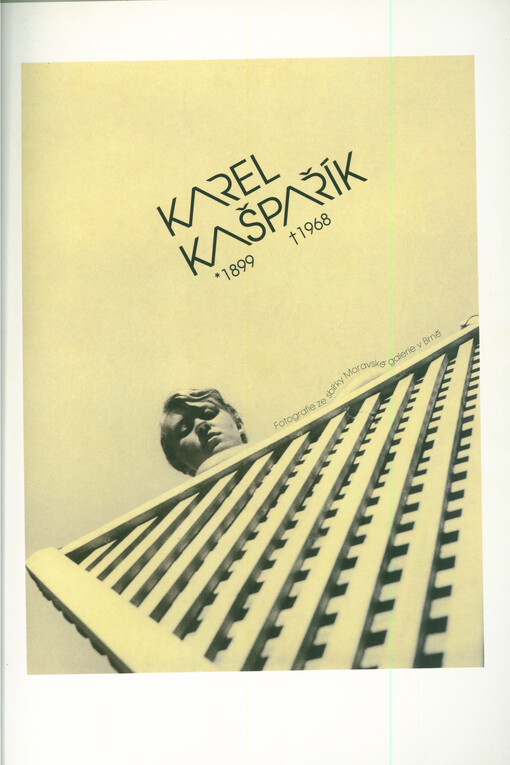 Karel Kašpařík 1899-1968: fotografie ze sbírky Moravské galerie v Brně : Brno - Praha - Olomouc, prosinec 1999 - listopad 2000