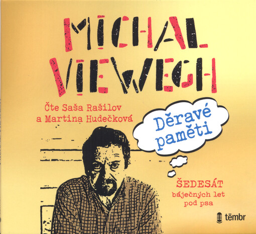 Děravé paměti : šedesát báječných let pod psa