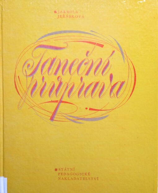 Taneční průprava : odborná příručka pro učitele tanečních oborů lidových škol umění /