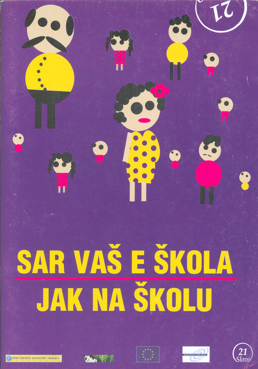 Sar vaš e škola : so te džanel the so te kerel, kana džana amare čhave andre škola = Jak na školu : co vědět a dělat před a při nástupu našich dětí do školy