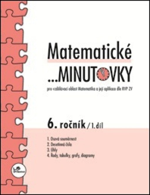 Matematické-- minutovky : pro vzdělávací oblast Matematika a její aplikace dle RVP ZV : 6. ročník