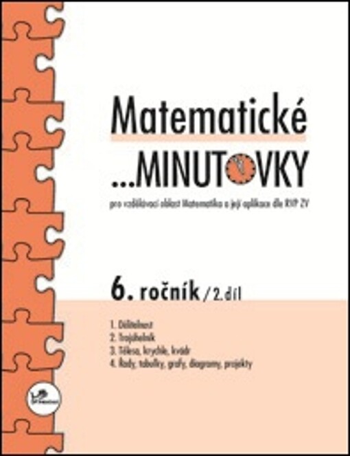 Matematické-- minutovky : pro vzdělávací oblast Matematika a její aplikace dle RVP ZV : 6. ročník, 2. díl