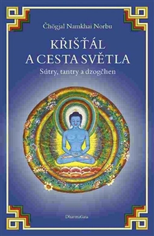 Křišťál a cesta světla: sútry, tantry a dzogčhen