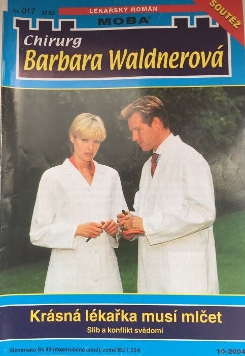 Krásná lékařka musí mlčet : doktorka Barbara Waldnerová a výčitky svědomí