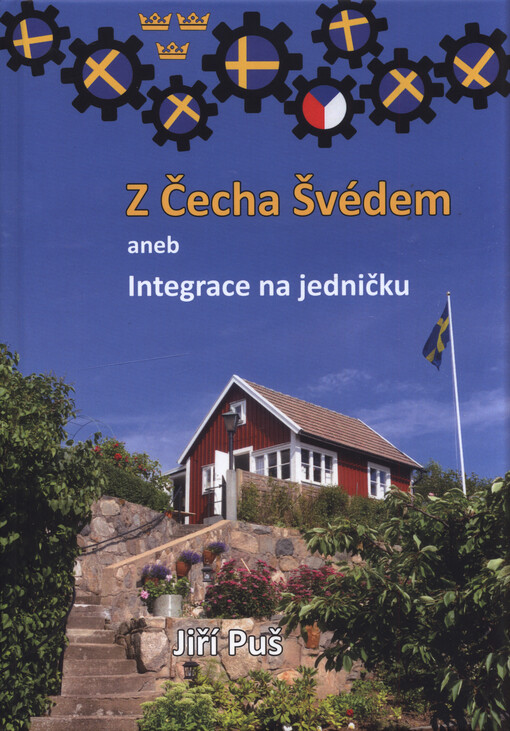Z Čecha Švédem, aneb, Integrace na jedničku
