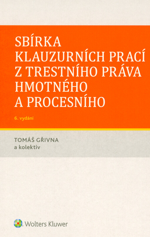 Sbírka klauzurních prací z trestního práva hmotného a procesního