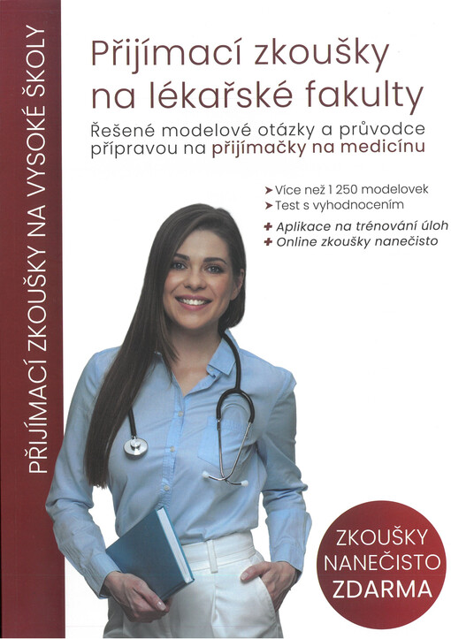 Přijímací zkoušky na lékařské fakulty : řešené modelové otázky a průvodce přípravou na přijímačky na medicínu
