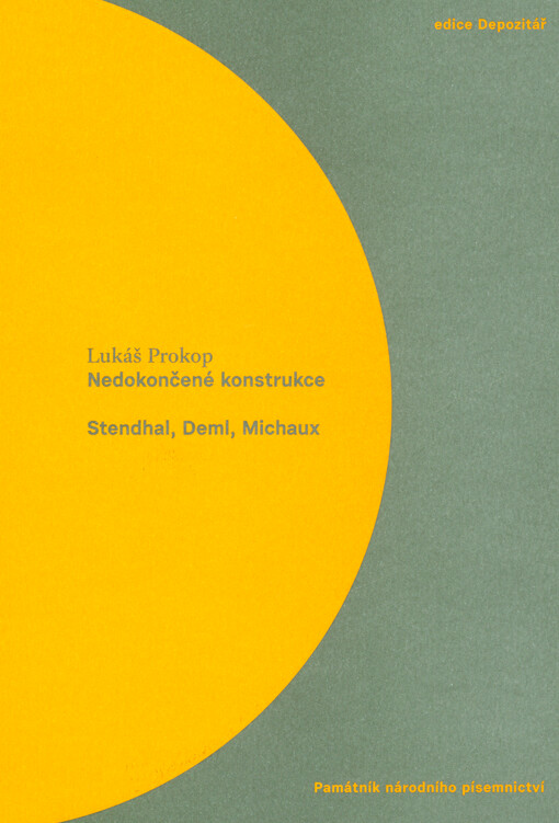 Nedokončené konstrukce : Stendhal, Deml, Michaux
