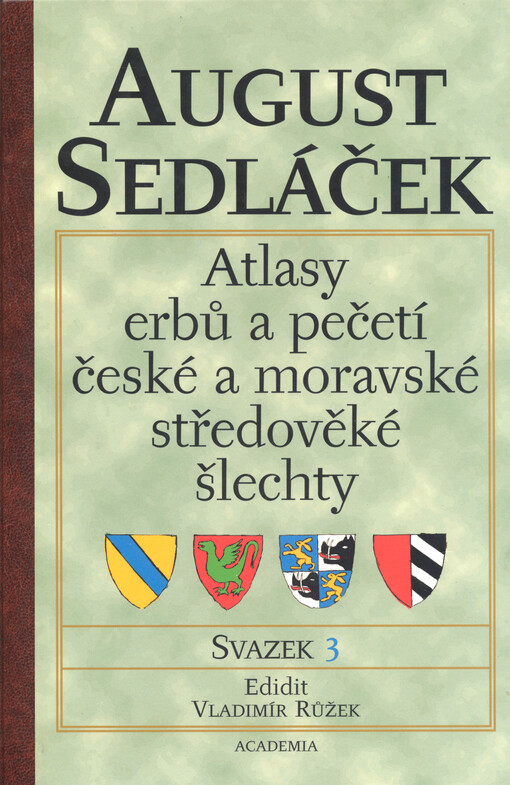 Atlasy erbů a pečetí české a moravské středověké šlechty. Svazek 3, Atlas erbů: Čechy (2. část), Edice