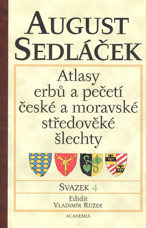 Atlasy erbů a pečetí české a moravské středověké šlechty. Svazek 4, Atlas erbů: Morava, Edice