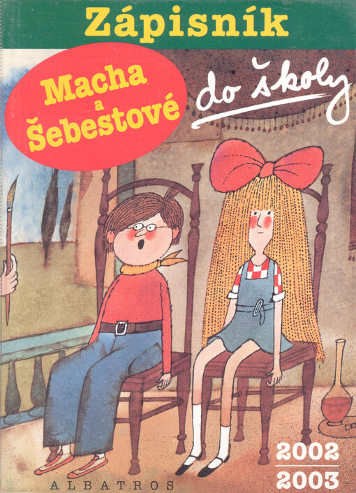 Zápisník Macha a Šebestové do školy 2002-2003