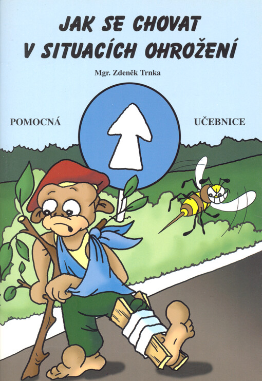 Jak se chovat v situacích ohrožení : pomocná učebnice