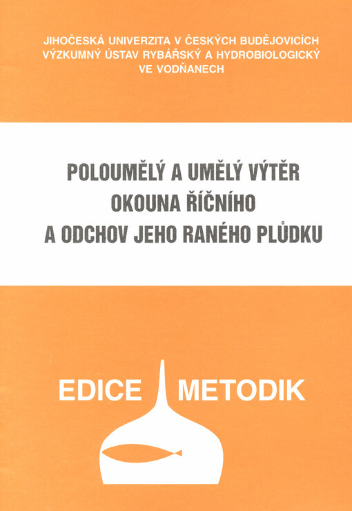 Poloumělý a umělý výtěr okouna říčního a odchov jeho raného plůdku