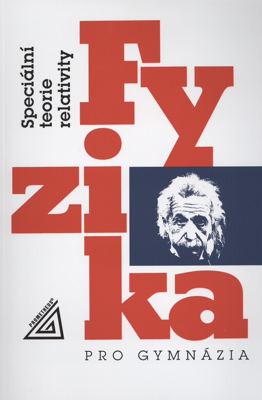 Fyzika pro gymnázia. Speciální teorie relativity