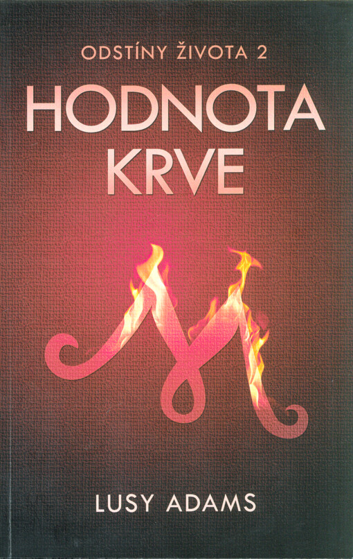 Odstíny života. 2, Hodnota krve