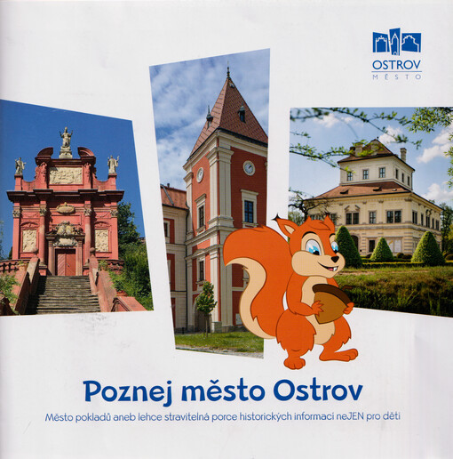 Poznej město Ostrov : město pokladů, aneb, Lehce stravitelná porce historických informací nejen pro děti