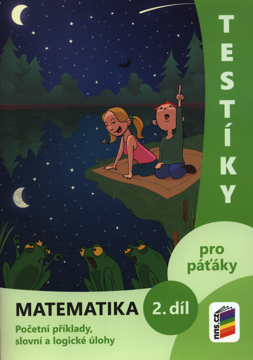 Testíky pro páťáky. Matematika : početní příklady, slovní a logické úlohy