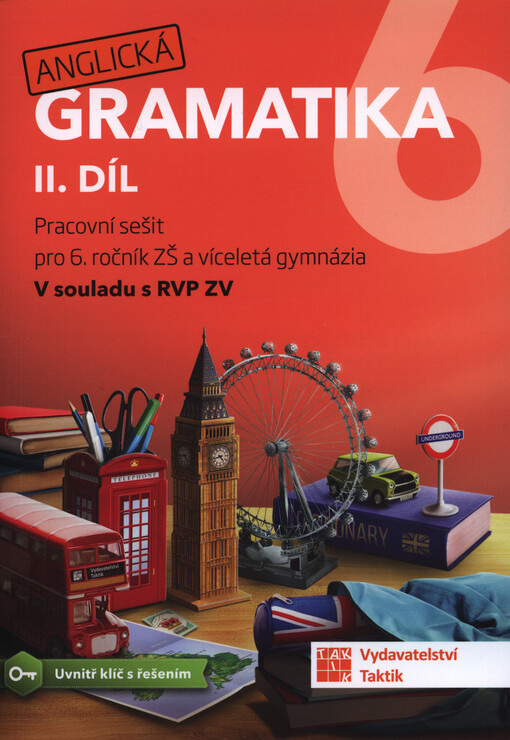 Anglická gramatika 6 : pracovní sešit pro 6. ročník ZŠ a víceletá gymnázia : v souladu v RVP ZV