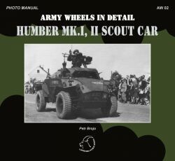 AW02 - Army Wheels in Detail - Humber MK. I, II Scout Car