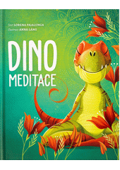 Dino meditace  (odkaz v elektronickém katalogu)