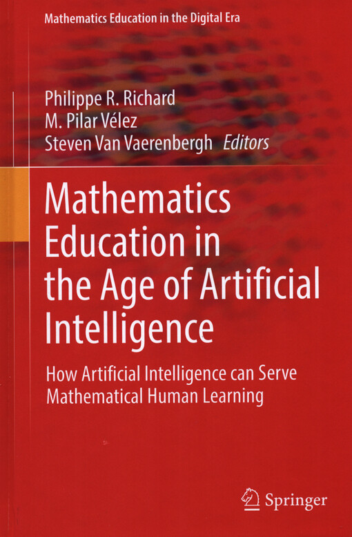 Mathematics education in the age of artificial intelligence : how artificial intelligence can serve mathematical human learning