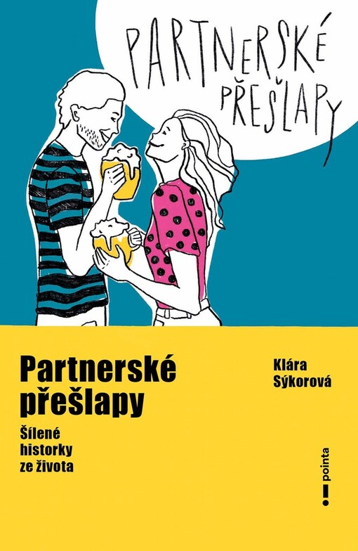Partnerské přešlapy : šílené historky ze života