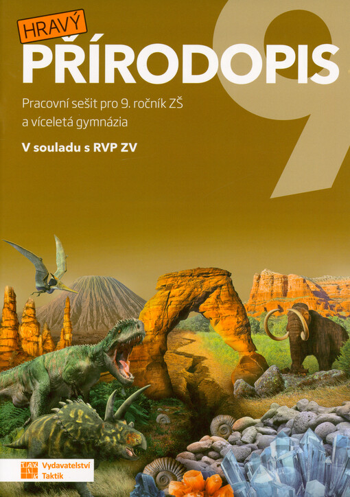 Hravý přírodopis 9 : pracovní sešit pro 9. ročník ZŠ a víceletá gymnázia