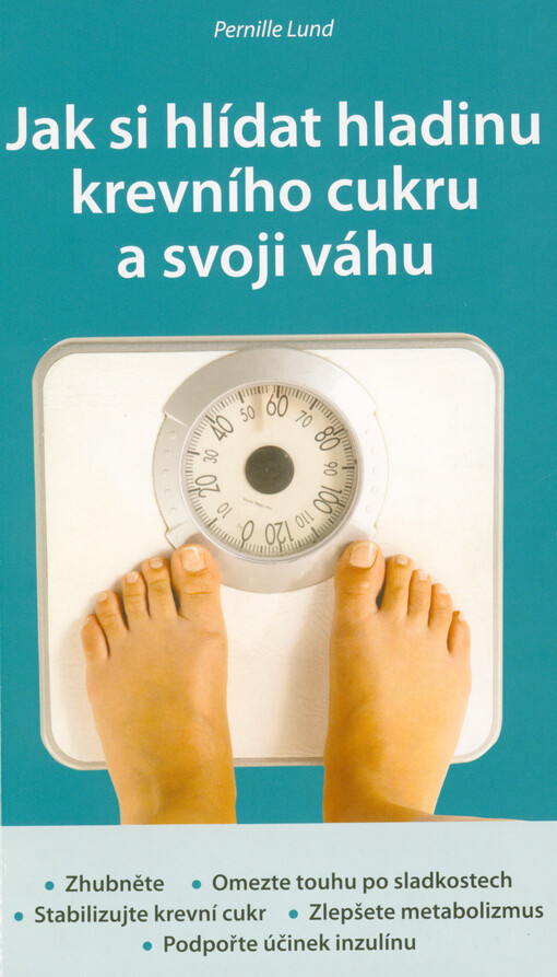 Jak si hlídat hladinu krevního cukru a svoji váhu