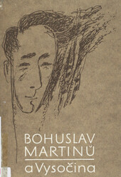 Bohuslav Martinů a Vysočina: výběrová bibliografie k stému výročí narození