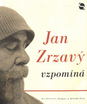 Jan Zrzavý vzpomíná na domov, dětství a mladá léta