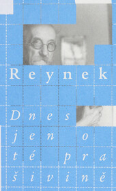 Dnes jen o té prašivině: dopisy Bohuslava Reynka Tereze Sumové z let 1951-1970