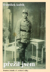 Přežil jsem: frontový deník z 1. světové války