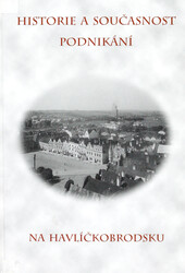 Historie a současnost podnikání na Havlíčkobrodsku