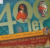 400 let povýšení Žďáru na město: 1607-2007 : [památník k oslavě 400letého jubilea